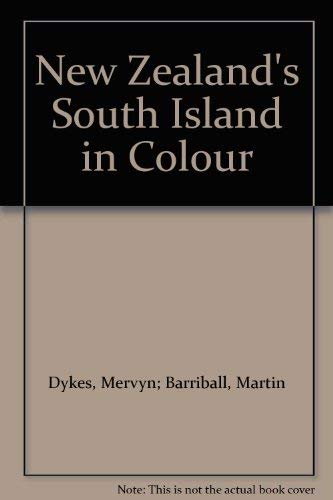 Stock image for New Zealand's South Island in Colour [Paperback] Dykes, Mervyn; Barriball, Martin for sale by GridFreed