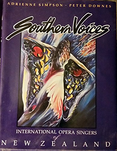 Stock image for Southern voices international opera singers of New Zealand for sale by Book Express (NZ)