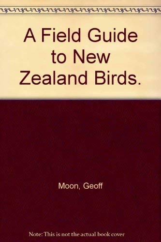 Stock image for A Field Guide to New Zealand Birds. for sale by WorldofBooks