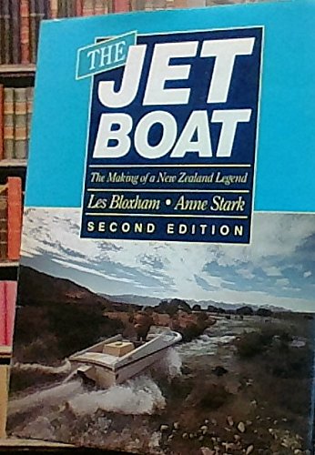 The jet boat: The making of a New Zealand legend (9780790003467) by Bloxham, Les