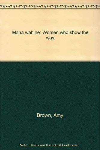9780790003573: Mana wahine: Women who show the way