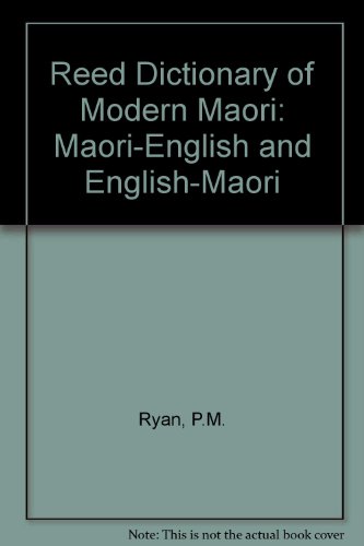 The Reed Dictionary of Modern Maori. Maori-English and English-Maori.