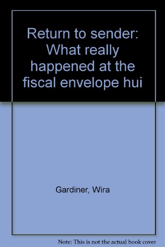 Stock image for Return to sender: What really happened at the fiscal envelope hui for sale by The Secret Bookshop