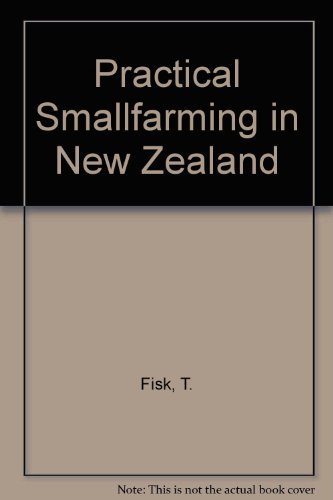 Practical Smallfarming in New Zealand
