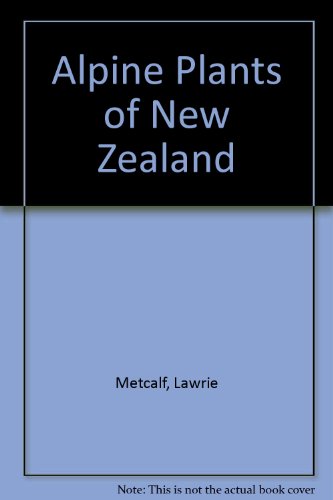 Beispielbild fr Alpine Plants of New Zealand zum Verkauf von GF Books, Inc.