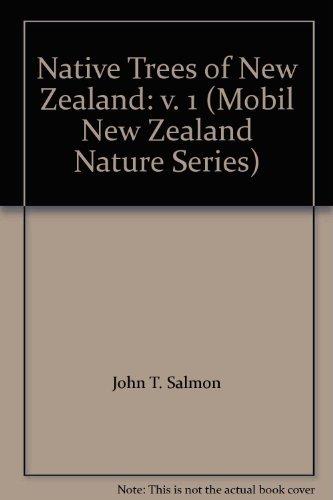 Stock image for Native Trees of New Zealand: v. 1 (Mobil New Zealand Nature Series) for sale by Ergodebooks