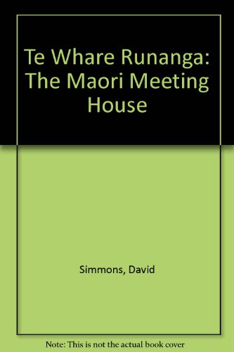 Imagen de archivo de Te Whare Runanga: The Maori meeting house a la venta por Book Express (NZ)