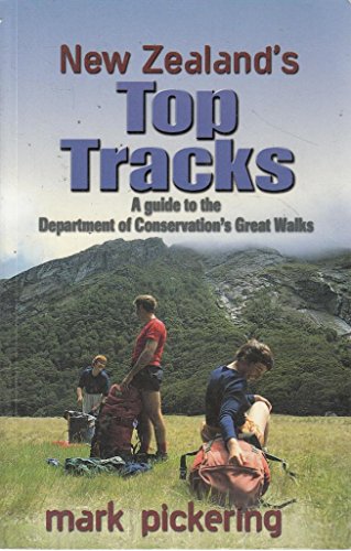 Stock image for New Zealand's Top Tracks - A Guide to the Department of Conservation's Great Walks for sale by Books@Ruawai