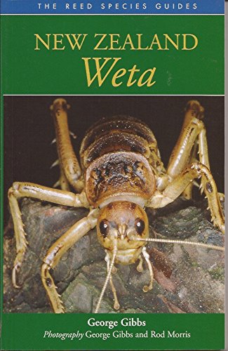 New Zealand weta (The Reed species guides) (9780790006260) by George W. Gibbs