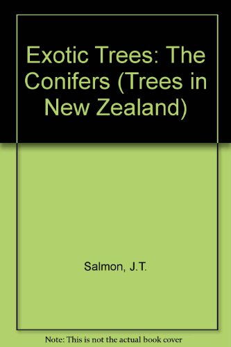 Exotic Trees: The Conifers The Trees in New Zealand