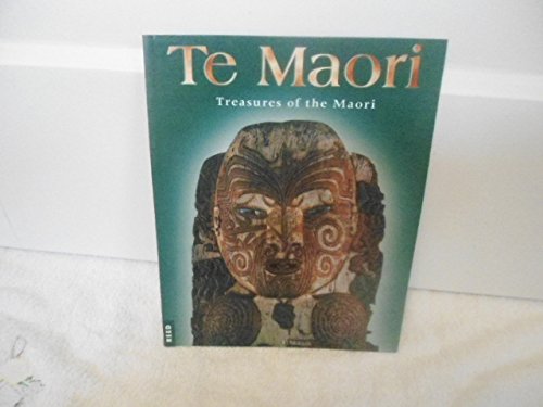 Stock image for Te Maori =: Treasures of the Maori for sale by ThriftBooks-Atlanta