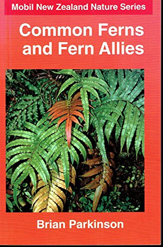 Stock image for Common Ferns and Fern Allies (Mobil New Zealand Nature) for sale by Half Price Books Inc.