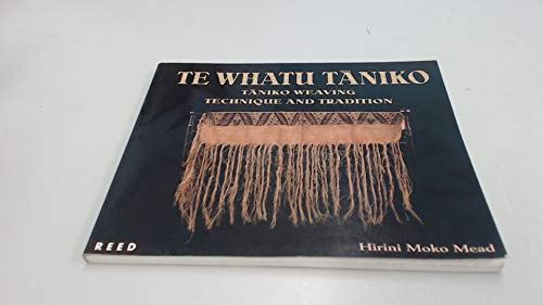 Stock image for Te Whatu Taniko =: Taniko Weaving: Technique and Tradition for sale by ThriftBooks-Dallas