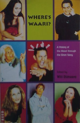 Beispielbild fr Where's Waari?: A history of the Maori through the short story zum Verkauf von Wonder Book