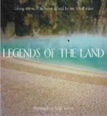 Legends of the land living stories of Aotearoa as told by ten tribal elders