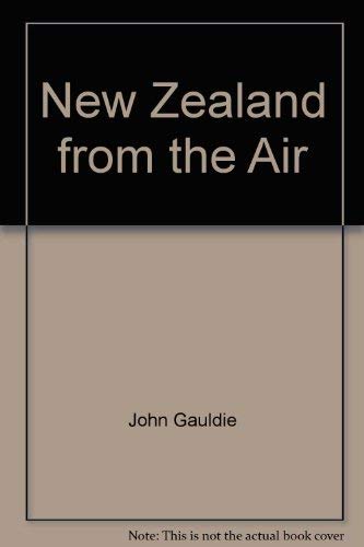 Beispielbild fr New Zealand From The Air zum Verkauf von BookHolders