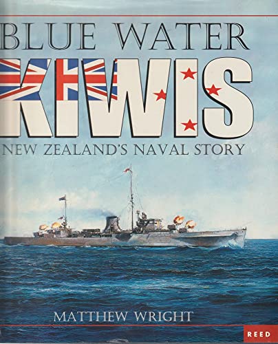 

Blue water kiwis: New Zealand's naval story [first edition]