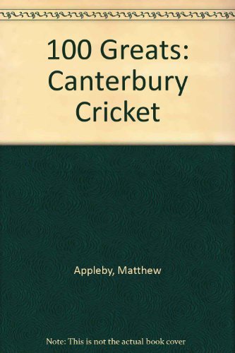 Beispielbild fr Canterbury cricket 100 greats zum Verkauf von Book Express (NZ)