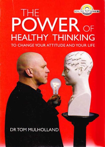 Beispielbild fr The Power of Healthy Thinking to Change Your Attitude and Your Life zum Verkauf von ThriftBooks-Dallas