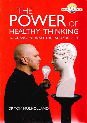 Imagen de archivo de The Power of Healthy Thinking to Change Your Attitude and Your Life a la venta por ThriftBooks-Atlanta