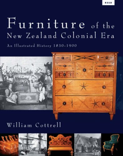 9780790010755: Furniture of the New Zealand Colonial Era: An Illustrated History, 1830-1900