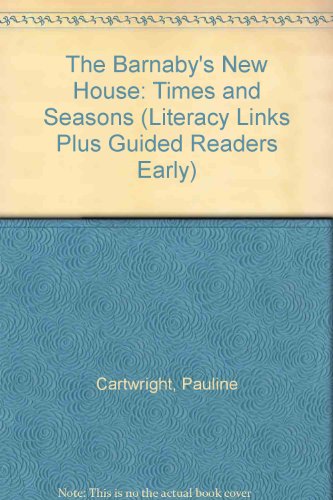 Stock image for GR - THE BARNABY'S NEW HOUSE (61490): Times and Seasons (Literacy Links Plus . for sale by madelyns books