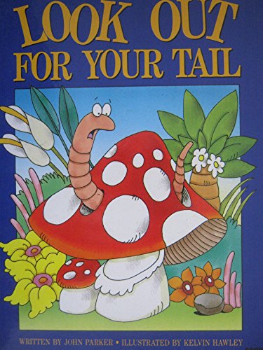 Imagen de archivo de Look Out for Your Tail a la venta por Books for a Cause