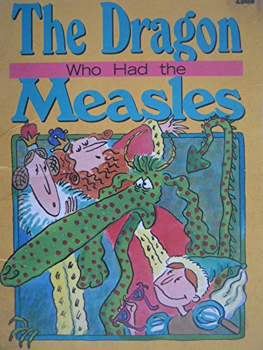 Stock image for The Dragon Who Had the Measles for sale by SecondSale