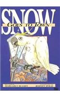 Imagen de archivo de Snow Goes to Town a la venta por Better World Books