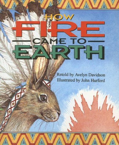 Stock image for How Fire Came to Earth (Literacy 2000 Satellites: Stage 4) for sale by Once Upon A Time Books