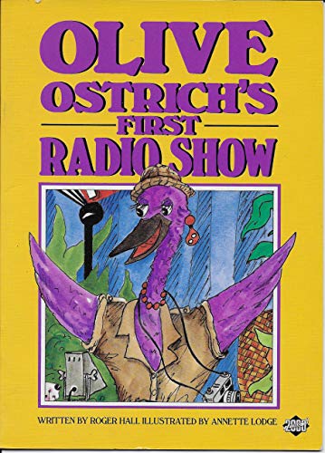 Olive Ostrich's First Radio Show (Literacy 2000: Read-Alongs) (9780790110820) by Hall, Roger