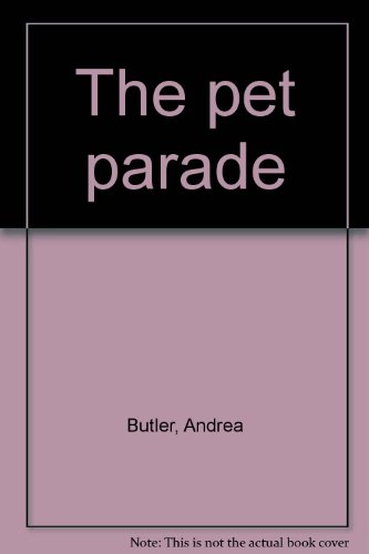 The pet parade (9780790111452) by Butler, Andrea