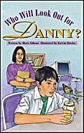 Imagen de archivo de WHO WILL LOOK OUT FOR DANNY? - (Literacy Links Plus) a la venta por WorldofBooks