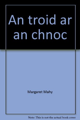Stock image for An troid ar an chnoc for sale by Kennys Bookstore