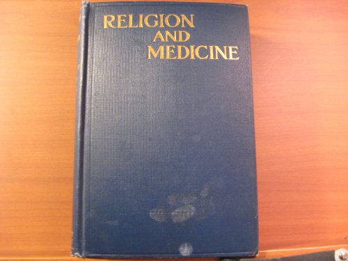 Beispielbild fr Religion and Medicine: The Moral Control of Nervous Disorders zum Verkauf von ThriftBooks-Dallas