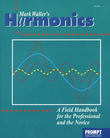 Harmonics: A Field Handbook for the Professional and the Novice (9780790610481) by Mark Waller