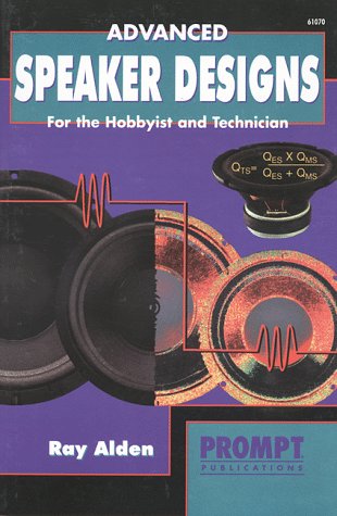 Stock image for Advanced Speaker Designs for the Hobbyist & Technician for sale by GF Books, Inc.
