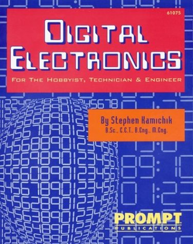 Stock image for Digital Electronics: For the Hobbyist, Technician & Engineer for sale by Ergodebooks