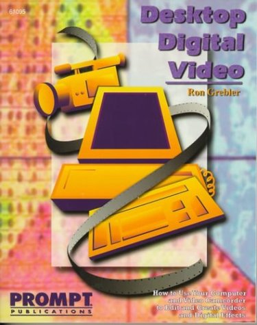 Imagen de archivo de Desktop Digital Video a la venta por Bookmonger.Ltd
