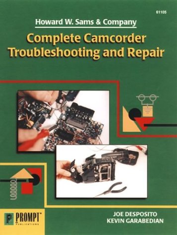 Stock image for Complete Camcorder Troubleshooting & Repair for sale by Dr.Bookman - Books Packaged in Cardboard