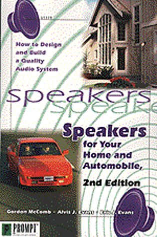 Speakers for Your Home and Auto, 2E (9780790611198) by McComb, Gordon