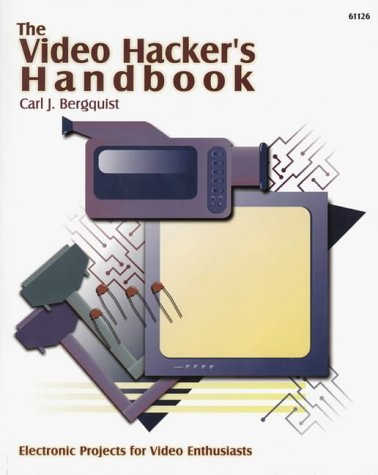 9780790611266: Video Hacker's Handbook: Electronic Projects for Video Enthusiasts