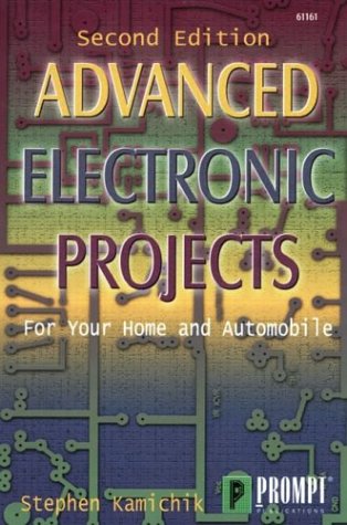 Stock image for Advanced Electronic Projects: For Your Home and Automobile for sale by HPB-Emerald