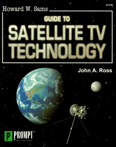 Imagen de archivo de Guide to Satellite TV Technology a la venta por Better World Books: West