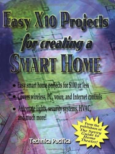 Beispielbild fr Easy X10 Projects for Creating a Smart Home zum Verkauf von Better World Books