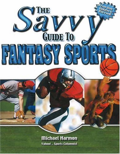 Stock image for The Savvy Guide to Fantasy Sports for sale by Hay-on-Wye Booksellers
