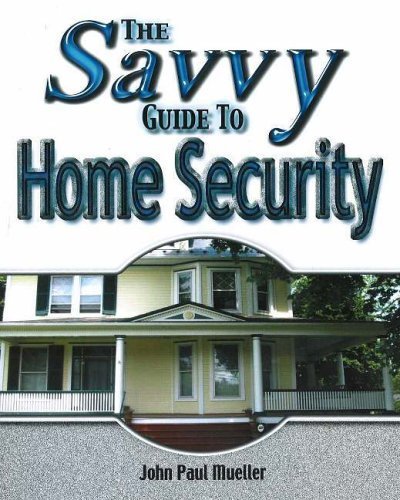 Stock image for Savvy Guide to Home Security for sale by Library House Internet Sales