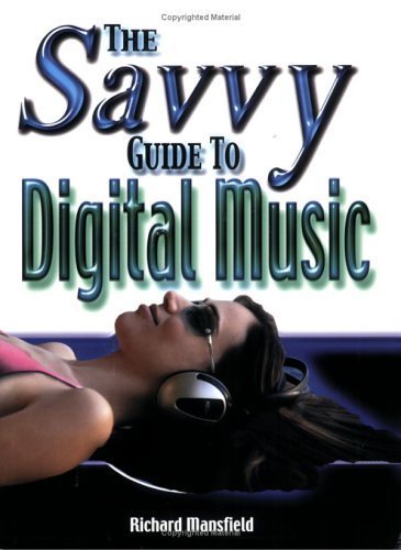 Stock image for The Savvy Guide to Digital Music for sale by Better World Books