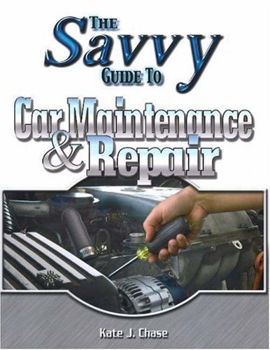 Stock image for The Savvy Guide to Car Maintenance and Repair for sale by Better World Books