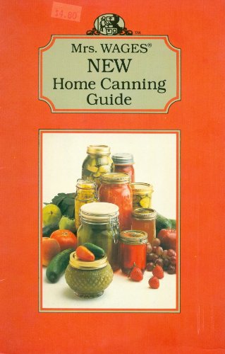 Beispielbild fr Mrs. Wages New Home Canning Guide zum Verkauf von GoldBooks